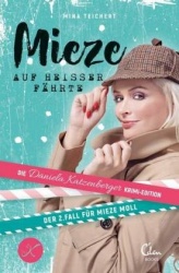 Mieze auf heisser Fährte : Die Daniela Katzenberger Krimi-Edition: Der 2. Fall für Mieze Moll