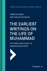 The The Earliest Writings on the Life of Muḥammad - The ‘Urwa Corpus and the Non-Muslim Sources