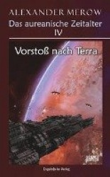 Das aureanische Zeitalter IV. Vorstoß nach Terra