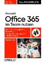 Microsoft 365: Die Online-Apps - Das Praxisbuch für Anwender