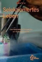 Selektioniertes Leben