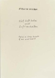 Erwin Wurm - Take a deep breath of air and hold it / Tieft Luft holen und Luft anhalten (2 Vols)
