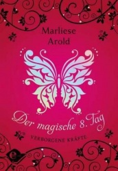 Der magische achte Tag : Verborgene Kräfte