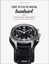 The Watch Book: Hanhart und die deutsche Uhrenindustrie / Hanhart and the German Watchmaking Industry