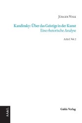 Kandinsky:Über das Geistige in der Kunst. Eine rhetorische Analyse