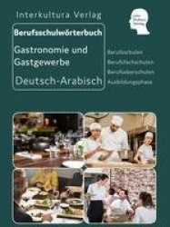 Interkultura Berufsschulwörterbuch für Gastronomie und Gastgewerbe. Deutsch-Arabisch