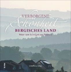 Verborgene Schönheit Bergisches Land
