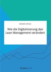 Wie die Digitalisierung das Lean Management verändert