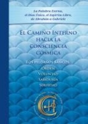 El Camino Interno hacia la consciencia cósmica. Edición completa
