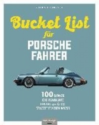 Die Bucket List für Porsche-Fahrer