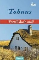 Vertell doch mal: