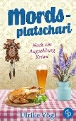 Mordsplatschari - Noch ein Augschburg Krimi