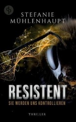 Resistent - Sie werden uns kontrollieren