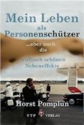 Mein Leben als Personenschützer ...aber auch die teuflisch schönen Nebeneffekte