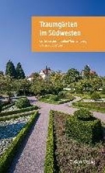 Traumgärten im Südwesten