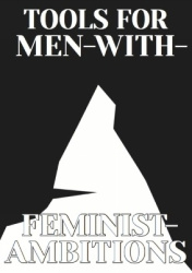 Tools for Men with Feminist Ambitions