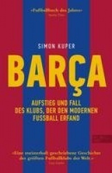 BARCA. Aufstieg und Fall des Klubs, der den modernen Fußball erfand