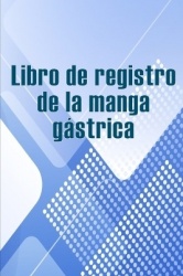 Libro de registro de la manga gástrica - Excelente idea para llevar un registro de su alimentación, estado de ánimo, comidas, ca