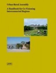 Urban-Rural Assembly - A Handbook for Co-Visioning Interconnected Regions