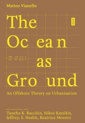 The Ocean as Ground - An Offshore Theory on Urbanisation
