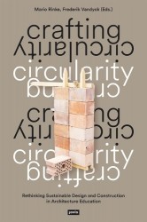 Crafting Circularity - Rethinking Sustainable Design and Construction in Architecture Education