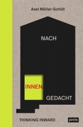 Nach innen gedacht / Thinking Inward