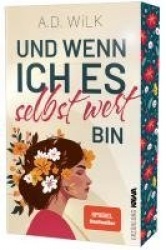 Und wenn ich es selbst wert bin