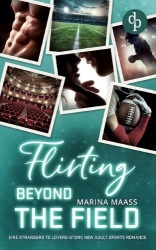 Flirting Beyond the Field | Eine Strangers to Lovers, New Adult Sports Romance