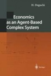 Economics as an Agent-Based Complex System - Toward Agent-Based Social Systems Sciences