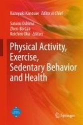 Physical Activity, Exercise, Sedentary Behavior and Health