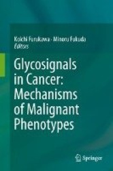 Glycosignals in Cancer: Mechanisms of Malignant Phenotypes 