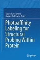 Photoaffinity Labeling for Structural Probing Within Protein