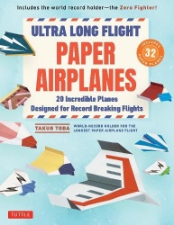 Ultra Long Flight Paper Airplanes - 20 Incredible Planes Designed for Record Breaking Flights