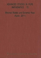 Minimal Models And Extremal Rays (Kyoto,2011)
