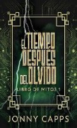 El Tiempo Despues del Olvido