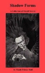 Shadow Forms A Collection of Occult Stories