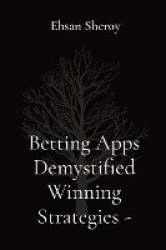 Betting Apps Demystified Winning Strategies