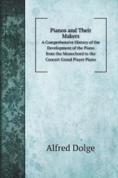 Pianos and Their Makers