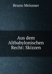 Aus dem Altbabylonischen Recht: Skizzen