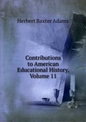 Contributions to American Educational History, Volume 11