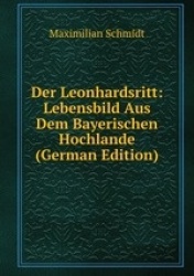 Der Leonhardsritt: Lebensbild Aus Dem Bayerischen Hochlande (German Edition)