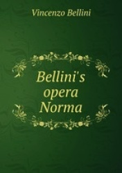 Bellini`s opera Norma