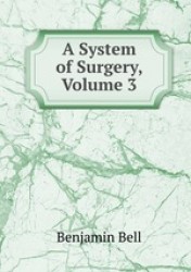A System of Surgery, Volume 3
