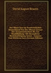 Der Obere Jura. Im Nordwestlichen Deutschland