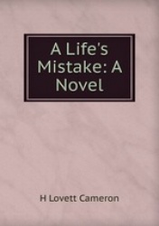 A Life`s Mistake: A Novel