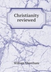 Christianity reviewed