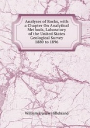 Analyses of Rocks, with a Chapter On Analytical Methods, Laboratory of the United States Geological Survey 1880 to 1896
