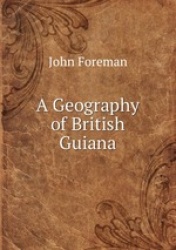 A Geography of British Guiana