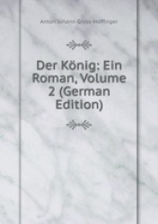 Der Knig: Ein Roman, Volume 2 (German Edition)