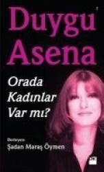Orada Kadinlar Var mi